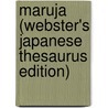 Maruja (Webster's Japanese Thesaurus Edition) door Inc. Icon Group International