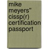 Mike Meyers'' Cissp(r) Certification Passport door Shon Harris