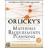 Orlicky''s Material Requirements Planning 3/E