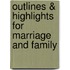 Outlines & Highlights For Marriage And Family