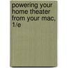 Powering your home theater from your Mac, 1/e door Scott McNulty