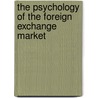 The Psychology of the Foreign Exchange Market door Thomas Oberlechner