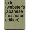 To Let (Webster's Japanese Thesaurus Edition) by Inc. Icon Group International