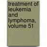 Treatment of Leukemia and Lymphoma, Volume 51 by Joseph Jurcic