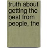 Truth About Getting The Best From People, The door Martha I. Finney