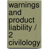 Warnings And Product Liability / 2 Civilology door Sanne Pape