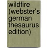 Wildfire (Webster's German Thesaurus Edition) by Inc. Icon Group International