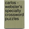 Carlos - Webster's Specialty Crossword Puzzles door Inc. Icon Group International