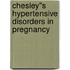 Chesley''s Hypertensive Disorders in Pregnancy