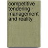 Competitive Tendering - Management and Reality door Philip Sayers