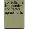 Consultant & Independent Contractor Agreements door Stephen Fishman
