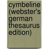 Cymbeline (Webster's German Thesaurus Edition) door Inc. Icon Group International
