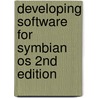 Developing Software For Symbian Os 2nd Edition by Steve Babin