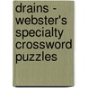 Drains - Webster's Specialty Crossword Puzzles door Inc. Icon Group International