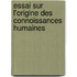 Essai Sur L'Origine Des Connoissances Humaines
