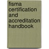 Fisma Certification And Accreditation Handbook door Laura P. Taylor