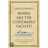 Fred Schwed's Where Are The Customers' Yachts? door Leo Gough