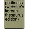 Godliness (Webster's Korean Thesaurus Edition) door Inc. Icon Group International