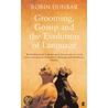 Grooming, Gossip and the Evolution of Language door Robin Dunbar