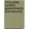 Intra-State Conflict, Governments And Security by Stephen M. Saideman