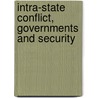 Intra-State Conflict, Governments And Security door Stephen M. Saideman