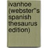 Ivanhoe (Webster''s Spanish Thesaurus Edition)
