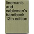 Lineman's And Cableman's Handbook 12Th Edition