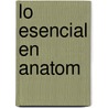 Lo Esencial En Anatom door M.I. Dykes