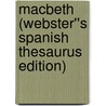 Macbeth (Webster''s Spanish Thesaurus Edition) door Reference Icon Reference