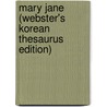 Mary Jane (Webster's Korean Thesaurus Edition) door Inc. Icon Group International
