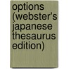 Options (Webster's Japanese Thesaurus Edition) by Inc. Icon Group International