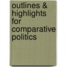 Outlines & Highlights For Comparative Politics door Lowell Barrington
