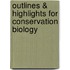 Outlines & Highlights For Conservation Biology