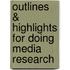 Outlines & Highlights For Doing Media Research