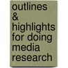 Outlines & Highlights For Doing Media Research by Susanna Priest
