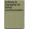 Outlines & Highlights For Family Communication door Lorin Arnold