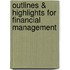 Outlines & Highlights For Financial Management