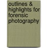 Outlines & Highlights For Forensic Photography door Sanford Weiss