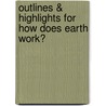 Outlines & Highlights For How Does Earth Work? door Gary Smith
