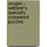 Oxygen - Webster's Specialty Crossword Puzzles door Inc. Icon Group International
