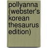 Pollyanna (Webster's Korean Thesaurus Edition) by Inc. Icon Group International