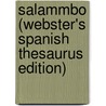 Salammbo (Webster's Spanish Thesaurus Edition) door Inc. Icon Group International