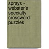 Sprays - Webster's Specialty Crossword Puzzles door Inc. Icon Group International