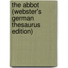 The Abbot (Webster's German Thesaurus Edition) by Inc. Icon Group International
