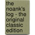 The Noank's Log - The Original Classic Edition