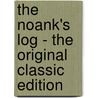 The Noank's Log - The Original Classic Edition by William Osborn Stoddard