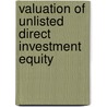 Valuation of Unlisted Direct Investment Equity door Jannick Damgaard