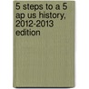 5 Steps To A 5 Ap Us History, 2012-2013 Edition door Stephen Armstrong
