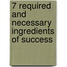7 Required and Necessary Ingredients of Success door Bheki Shabangu