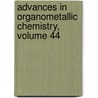 Advances in Organometallic Chemistry, Volume 44 by Robert West